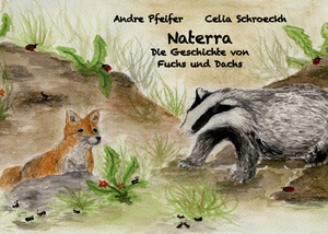 ISBN 9783741270963: Naterra - Die Geschichte von Fuchs und Dachs