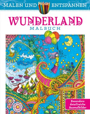 ISBN 9783741520365: Malen und entspannen: Wunderland