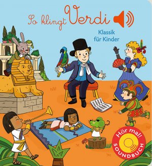 ISBN 9783741523571: So klingt Verdi - Klassik für Kinder (Soundbuch)