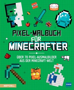 ISBN 9783741527548: Pixel-Malbuch für Minecrafter - Über 70 Pixel-Ausmalbilder aus der Minecraft-Welt – Minecraft Buch mit vielen Minecraft Bildern und Minecraft Figuren zum Ausmalen, Malen nach Zahlen, für Kinder ab 6 Jahren, inoffiziell