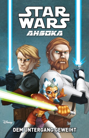 ISBN 9783741638077: Star Wars Comics: Ahsoka – Bd. 1: Dem Untergang geweiht