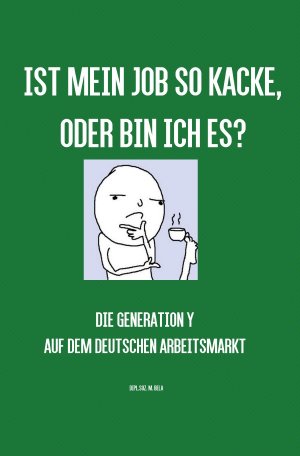 ISBN 9783741813924: Ist mein Job so kacke, oder bin ich es?