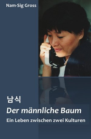 ISBN 9783741822940: Der männliche Baum – Ein Leben zwischen zwei Kulturen