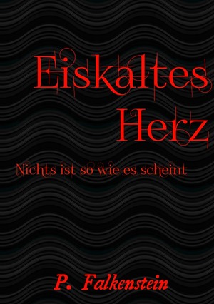 ISBN 9783741827068: Eiskaltes Herz - Nichts ist so wie es scheint