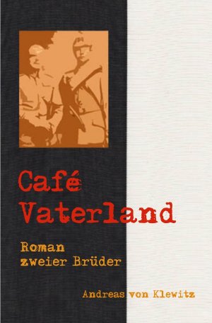 ISBN 9783741831379: Café Vaterland – Roman zweier Brüder