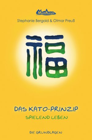 ISBN 9783741832741: Kato-Prinzip / Das Kato-Prinzip - Spielend leben