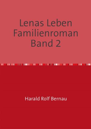 ISBN 9783741849077: Lenas Leben Familienroman Band 2 – Familienroman