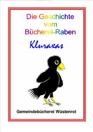 ISBN 9783741849084: Die Geschichte vom Büchereiraben KLURAXAS