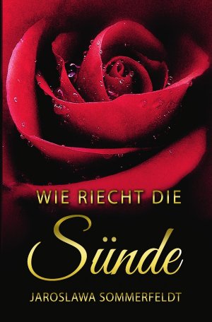 ISBN 9783741849336: Wie riecht die Sünde – Die Geschichte, die auf der Insel Rügen spielt!