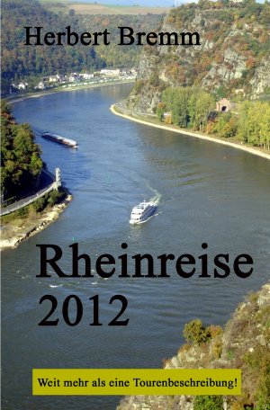 neues Buch – Herbert Bremm – Rheinreise 2012