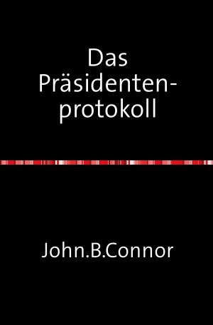 ISBN 9783741863035: Charlie Lester BND / Das Präsidentenprotokoll