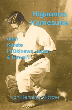 ISBN 9783741863691: Higaonna Kamesuke über Karate in Okinawa, Japan & Hawai?i