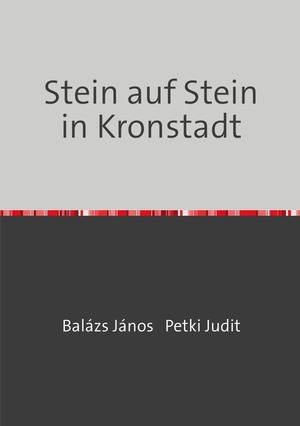 ISBN 9783741873140: Stein auf Stein in Kronstadt – Eine Stadtgeschichte der "Stadt im Osten": Kronstadt