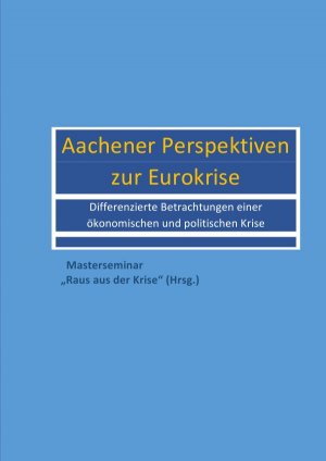 ISBN 9783741887895: Aachener Perspektiven zur Eurokrise