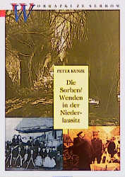 gebrauchtes Buch – Peter Kunze – Die Sorben /Wenden in der Niederlausitz - Ein geschichtlicher Überblick - 2., duchgesehene Auflage