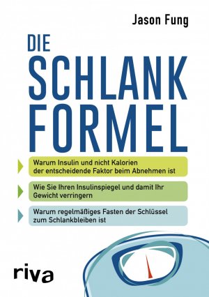 gebrauchtes Buch – Fung, Dr – Die Schlankformel: Warum Insulin und nicht Kalorien der entscheidende Faktor beim Abnehmen ist. Wie Sie Ihren Insulinspiegel und damit Ihr Gewicht ... Fasten der Schlüssel zum Schlankbleiben ist.