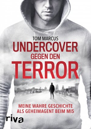 ISBN 9783742301871: Undercover gegen den Terror - Meine wahre Geschichte als Geheimagent beim MI5