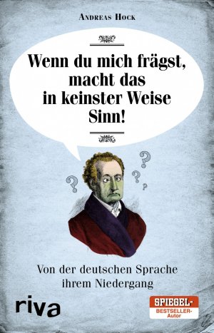 ISBN 9783742302519: Wenn du mich frägst, macht das in keinster Weise Sinn - Neues von der deutschen Sprache ihrem Niedergang