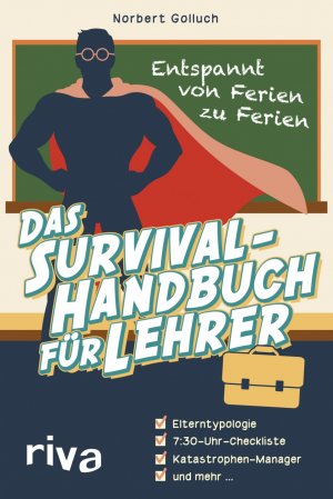 ISBN 9783742303257: Das Survival-Handbuch für Lehrer - Entspannt von Ferien zu Ferien