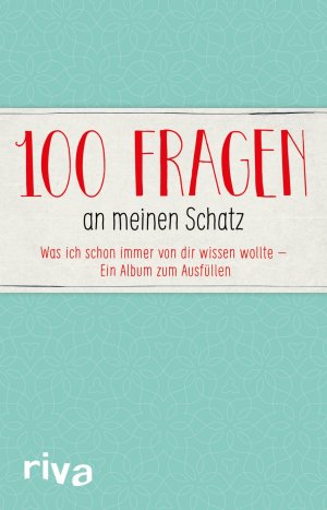 ISBN 9783742303509: 100 Fragen an meinen Schatz