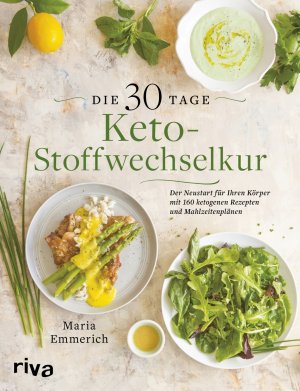 ISBN 9783742303851: Die 30-Tage-Keto-Stoffwechselkur - Der Neustart für Ihren Körper mit 160 ketogenen Rezepten und Mahlzeitenplänen