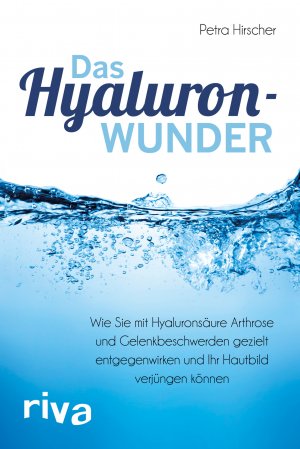 ISBN 9783742304322: Das Hyaluronwunder - Wie Sie mit Hyaluronsäure Arthrose und Gelenkbeschwerden gezielt entgegenwirken und Ihr Hautbild verjüngen können