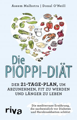 ISBN 9783742304957: Die Pioppi-Diät: Der 21-Tage-Plan, um abzunehmen, fit zu werden und länger zu leben: Der 21-Tage-Plan, um abzunehmen, fit zu werden und länger zu ... vor Diabetes und Herzkrankheiten schützt