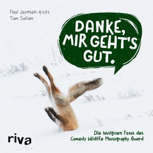 ISBN 9783742306975: Danke, mir geht's gut – Die lustigsten Fotos des Comedy Wildlife Photography Award