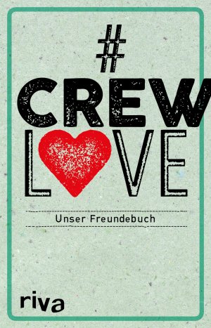 gebrauchtes Buch – CrewLove: Unser Freundebuch [Gebundene Ausgabe] riva Verlag