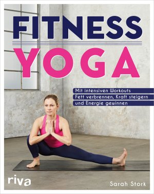 ISBN 9783742309679: Fitness-Yoga - Mit intensiven Workouts Fett verbrennen, Kraft steigern und Energie gewinnen