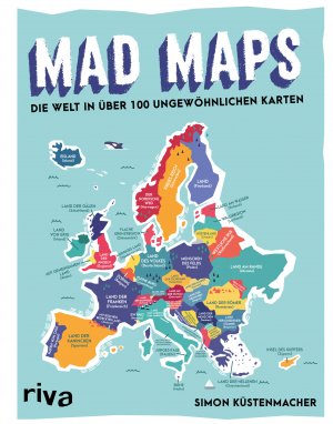 ISBN 9783742311054: Mad Maps - Die Welt in 100 ungewöhnlichen Karten