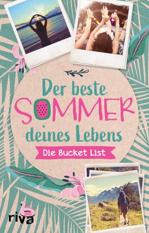 ISBN 9783742312952: Der beste Sommer deines Lebens - Die Bucket List