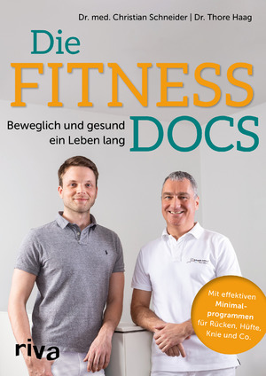 gebrauchtes Buch – Thore-B. Haag – Die Fitness-Docs : Beweglich und gesund ein Leben lang. Mit effektiven Minimalprogrammen für Rücken, Hüfte, Knie & Co.