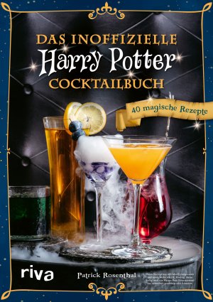 ISBN 9783742318909: Das inoffizielle Harry-Potter-Cocktailbuch – 40 magische Rezepte. Mit Butterbier, Weasley-Drinks, Amortentia, Felix Felicis, Cocktails aus Honigtopf, Hogwarts und Hogsmeade für die Harry-Potter-Party