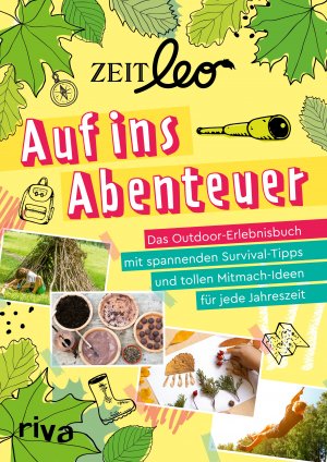 ISBN 9783742320506 ZEIT LEO – Auf ins Abenteuer - Das Outdoor-Erlebnisbuch  mit spannenden Survival-Tipps und tollen Mitmach-Ideen für jede Jahreszeit.  Für Kinder ab 8 Jahren – gebraucht, antiquarisch & neu kaufen
