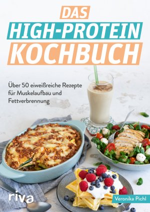 ISBN 9783742321787: Das High-Protein-Kochbuch | Über 60 eiweißreiche Rezepte für Muskelaufbau und Fettverbrennung. Abnehmen und fit werden mit der High-Protein-Diät. Optimale Sporternährung zum Fettabbau und Kraftaufbau