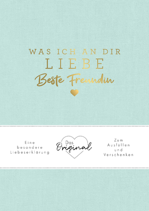 ISBN 9783742323774: Was ich an dir liebe, beste Freundin – Eine besondere Liebeserklärung zum Ausfüllen und Verschenken. Das Original. Das perfekte Geschenk für BFFs, Besties zu Geburtstag, Weihnachten