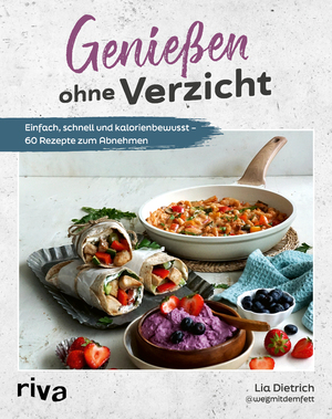 ISBN 9783742323972: Genießen ohne Verzicht | Einfach, schnell und kalorienbewusst - 60 Rezepte zum Abnehmen Ohne Proteinpulver und Co. Für Fettverbrennung und langfristigen Gewichtsverlust. Gerichte, die satt machen