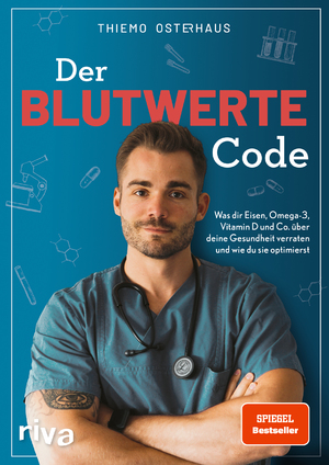 ISBN 9783742324009: Der Blutwerte-Code – Was dir Eisen, Omega-3, Vitamin D und Co. über deine Gesundheit verraten und wie du sie optimierst (SPIEGEL-Bestseller)