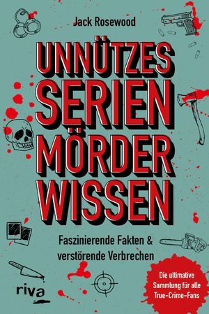 ISBN 9783742324450: Unnützes Serienmörder-Wissen - Faszinierende Fakten & verstörende Verbrechen – die ultimative Sammlung für alle True-Crime-Fans. Unnützes Wissen. Serienmörder