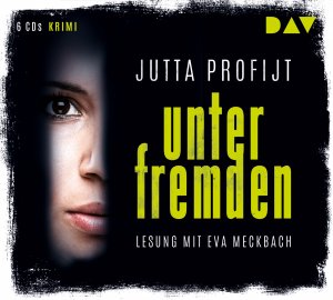 ISBN 9783742401960: Unter Fremden, 6 Audio-CDs