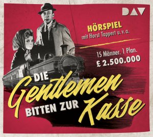 neues Hörbuch – Henry Kolarz – Die Gentleman bitten zur Kasse