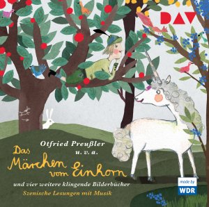 ISBN 9783742406583: Das Märchen vom Einhorn und vier weitere klingende Bilderbücher - Szenische Lesungen mit Musik (1 CD)