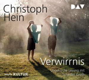 neues Hörbuch – Christoph Hein – Verwirrnis, 6 Audio-CDs