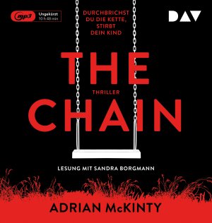 neues Hörbuch – Adrian McKinty – The Chain - Durchbrichst du die Kette, stirbt dein Kind, 1 Audio-CD, 1 MP3