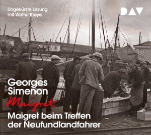 neues Hörbuch – Georges Simenon – Maigret beim Treffen der Neufundlandfahrer, 4 Audio-CD