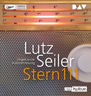 neues Hörbuch – Lutz Seiler – Stern 111, 2 Audio-CD, 2 MP3