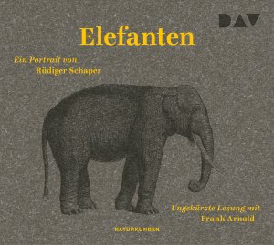 ISBN 9783742418982: Elefanten. Ein Portrait, 3 Audio-CD