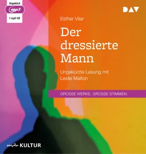 ISBN 9783742419064: Der dressierte Mann - Ungekürzte Lesung mit Leslie Malton (1 mp3-CD)