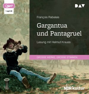 neues Hörbuch – François Rabelais – Gargantua und Pantagruel, 1 Audio-CD, 1 MP3